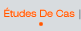 Études De Cas